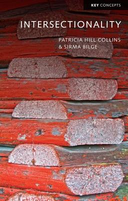 Intersectionality (Key Concepts) By Patricia Hill Collins, Sirma Bilge Cover Image