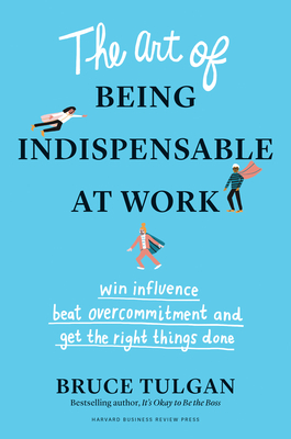 Cover for The Art of Being Indispensable at Work