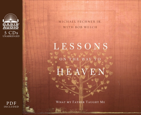 Lessons on the Way to Heaven: What My Father Taught Me Cover Image