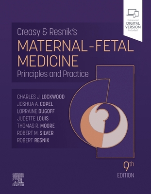 Creasy and Resnik's Maternal-Fetal Medicine: Principles and Practice Cover Image