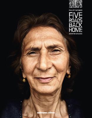 Five Roads Back Home: Exhibition Catalogue By Philipp Rathmer (Photographer) Cover Image