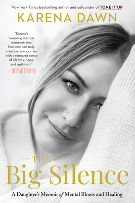 The Big Silence: A Daughter's Memoir of Mental Illness and Healing Cover Image