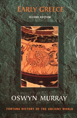 Early Greece (Fontana History of the Ancient World) By Oswyn Murray Cover Image