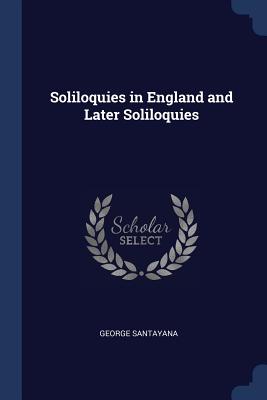 Cover for Soliloquies in England and Later Soliloquies