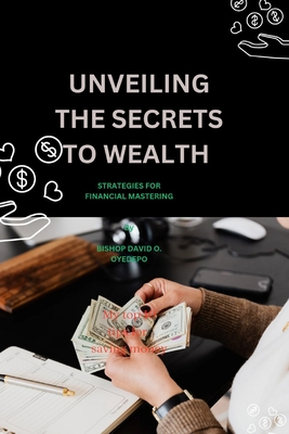 Unveiling the Secrets to Wealth: Strategies for Financial Mastering Cover Image