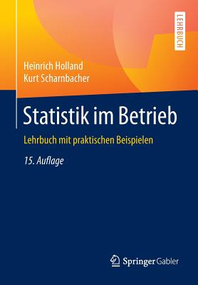 Statistik Im Betrieb: Lehrbuch Mit Praktischen Beispielen Cover Image