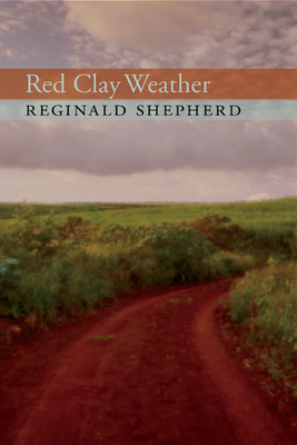 Red Clay Weather (Pitt Poetry Series)