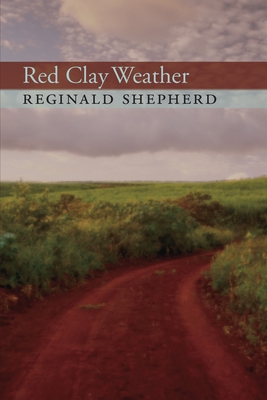 Red Clay Weather (Pitt Poetry Series)