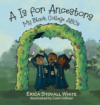 A Is for Ancestors: My Black College ABCs Cover Image