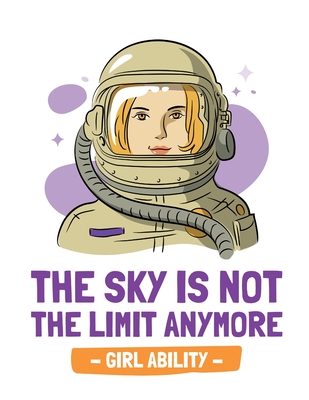 The Sky Is Not The Limit Anymore Girl Ability: Time Management Journal Agenda Daily Goal Setting Weekly Daily Student Academic Planning Daily Planner Cover Image
