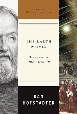 The Earth Moves: Galileo and the Roman Inquisition (Great Discoveries)