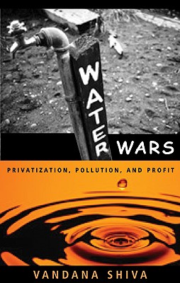 Water Wars: Privatization, Pollution, and Profit Cover Image