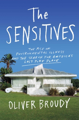 The Sensitives: The Rise of Environmental Illness and the Search for America's Last Pure Place Cover Image