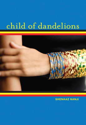 Child of Dandelions By Shenaaz Nanji Cover Image