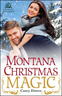Montana Christmas Magic (Christmas in Montana #2) By Casey Dawes Cover Image