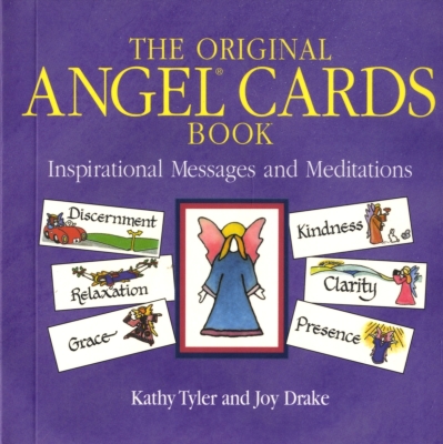 Original Angel Cards Book: Inspirational Messages and Meditations--The Silver Anniversary Expanded Edition By Kathy Tyler Cover Image