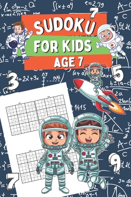 Sudoku for Kids Age 7: 320 Very Easy Sudoku Puzzles for Clever Children, Gift Idea for Boys and Girls By Sharon Thane Cover Image