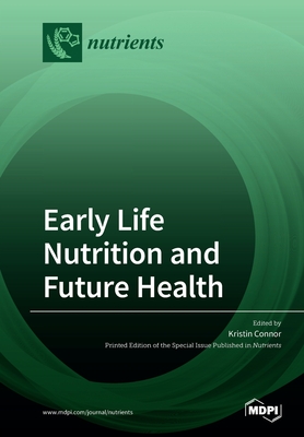 Early Life Nutrition and Future Health Cover Image