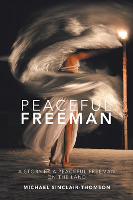 Peaceful Freeman: A Story by a Peaceful Freeman on the Land Cover Image