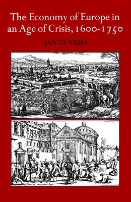 The Economy of Europe in an Age of Crisis, 1600-1750 Cover Image