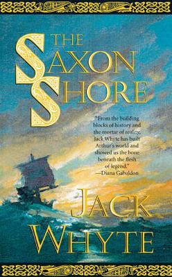The Saxon Shore (Camulod Chronicles #4) By Jack Whyte Cover Image