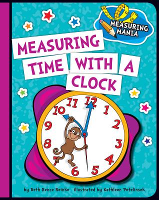 Measuring Time with a Clock (Explorer Junior Library: Math Explorer Junior) Cover Image