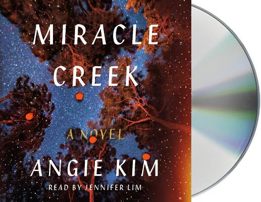 Miracle Creek: A Novel By Angie Kim, Jennifer Lim (Read by) Cover Image