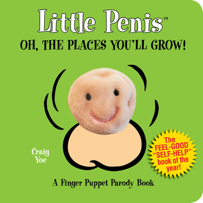 Little Penis Oh the Places You'll Grow!: A Parody (Little Penis Parodies) Cover Image