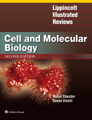 Lippincott Illustrated Reviews: Cell and Molecular Biology (Lippincott Illustrated Reviews Series) Cover Image