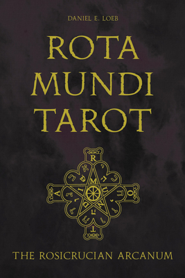 Rota Mundi Tarot: The Rosicrucian Arcanum Cover Image