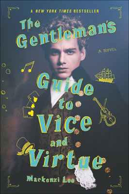 Gentleman's Guide to Vice and Virtue By Mackenzi Lee Cover Image