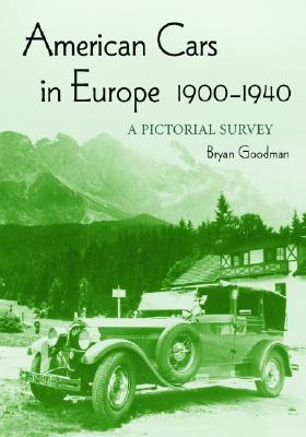 American Cars in Europe, 1900-1940: A Pictorial Survey Cover Image