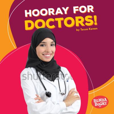 Hooray for Doctors! (Bumba Books (R) -- Hooray for Community Helpers!)