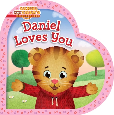 Daniel Loves You (Daniel Tiger's Neighborhood) By Alexandra Cassel, Jason Fruchter (Illustrator) Cover Image