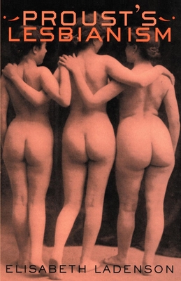 Proust's Lesbianism By Elisabeth Ladenson Cover Image