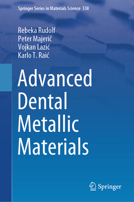 Advanced Dental Metallic Materials (Springer Materials Science #338)