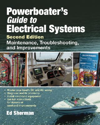 Powerboater's Guide to Electrical Systems: Maintenance, Troubleshooting, and Improvements Cover Image