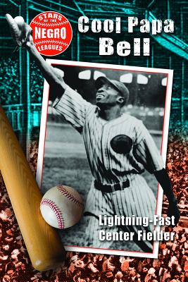 Cool Papa Bell: Lightning-Fast Center Fielder Cover Image