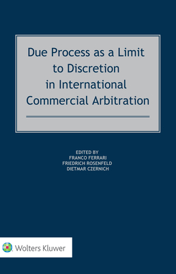 Due Process as a Limit to Discretion in International Commercial Arbitration Cover Image