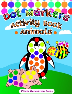 Dot Markers Activity Book Animals: Do a dot page a day (Animals