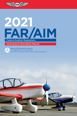 Far/Aim 2021: Federal Aviation Regulations/Aeronautical Information Manual Cover Image