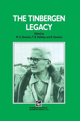 The Tinbergen Legacy By T. R. Halliday (Editor), Richard Dawkins (Editor) Cover Image