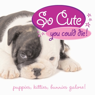 Cover for So Cute You Could Die!
