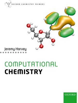 Computational Chemistry (Oxford Chemistry Primers) By Harvey Cover Image
