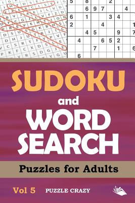 Sudoku and Word Search Puzzles for Adults Vol 5 By Puzzle Crazy Cover Image