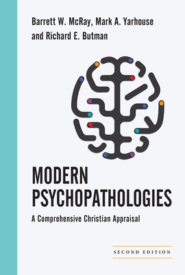 Modern Psychopathologies: A Comprehensive Christian Appraisal (Christian Association for Psychological Studies Books) Cover Image