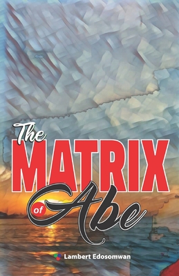 The MATRIX of Abe Cover Image