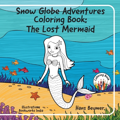 Snow Globe Adventures Coloring Book: The Lost Mermaid Cover Image