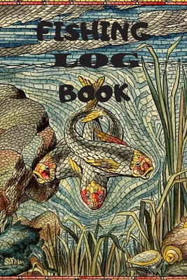 Fishing Log Book: With Prompts, Records Details of Fishing Trip