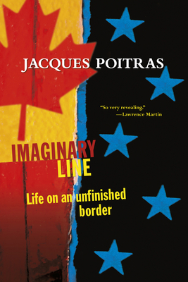 Imaginary Line: Life on an Unfinished Border Cover Image